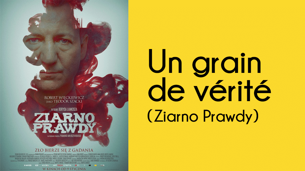 Affiche du film Un grain de vérité de Borys Lankosz.